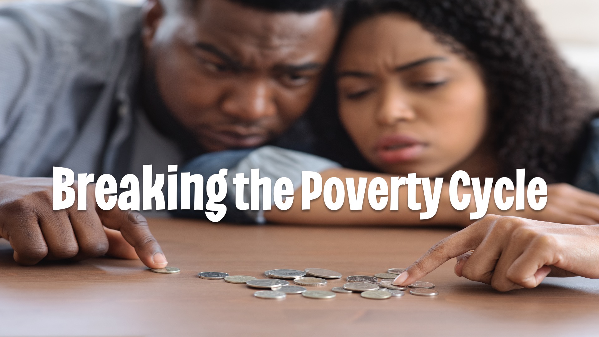 Breaking The Poverty Cycle – Divine Truth Christian Center